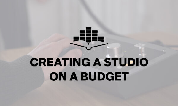 Building A Home Studio (On A Budget) - Audient